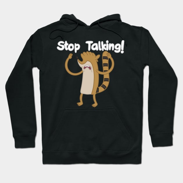 Stop Talking Hoodie by VinylPatch